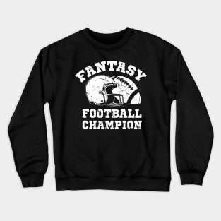 Fantasy Football Champ Crewneck Sweatshirt